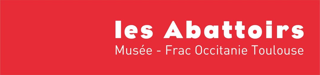 Les Abattoirs Musée - Frac Occitanie Toulouse